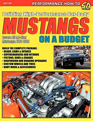 Building High-Performance Fox-Body Mustangs On A Budget (Performance How-To)