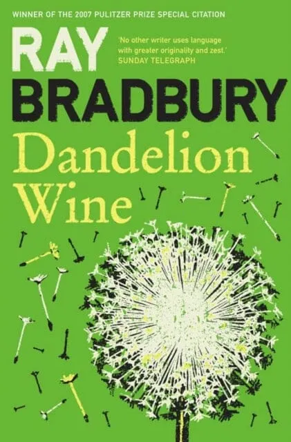 Dandelion Wine by Ray Bradbury